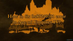 How to fix 0x89240101 error in age of empires iv