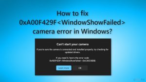 How to fix 0xa00f429f windowshowfailed camera error in windows
