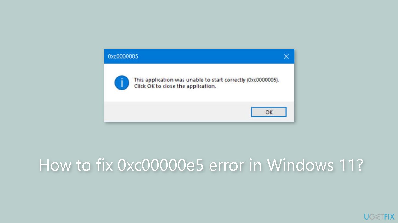 How to fix 0xc00000e5 error in Windows 11