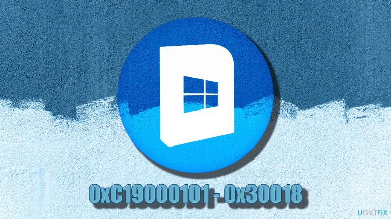 How to fix 0xC19000101 – 0x30018 error on Windows?