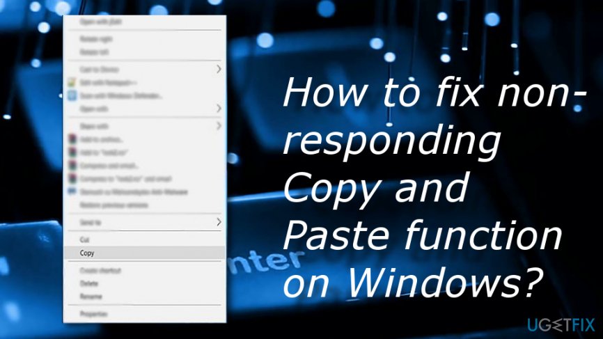 How to fix non-responding Copy and Paste function on Windows