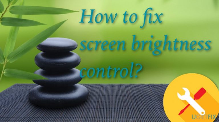 How to fix screen brightness control?