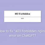 How to fix 403 forbidden nginx error on chatgpt