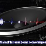 How to fix 5 1 channel surround sound not working on windows