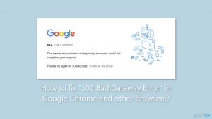 How to fix 502 bad gateway error in google chrome and other browsers