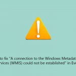 How to fix a connection to the windows metadata and internet services wmis could not be established in event viewer