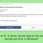 How to fix a driver cannot load on this device amsdk sys error in windows