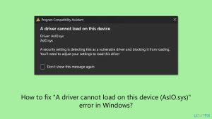 How to fix a driver cannot load on this device asio sys error in windows