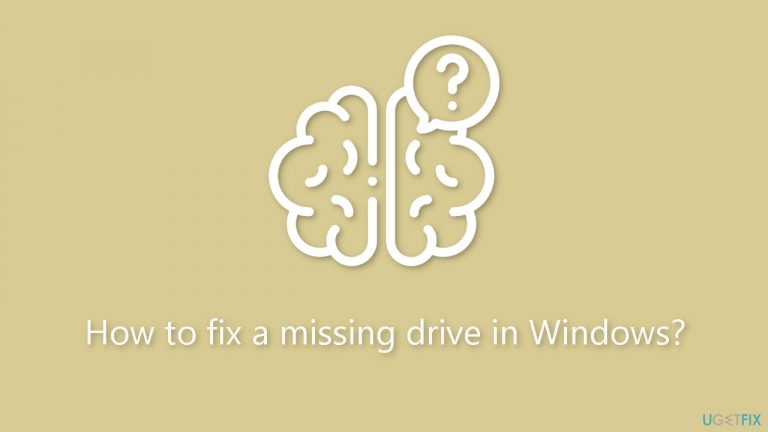 How to fix a missing drive in Windows?