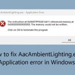 How to fix aacambientlighting exe application error in windows