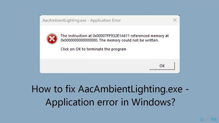 How to fix AacAmbientLighting.exe – Application error in Windows?