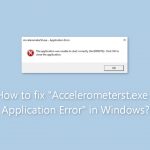 How to fix accelerometerst exe application error in windows