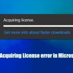 How to fix acquiring license error in microsoft store