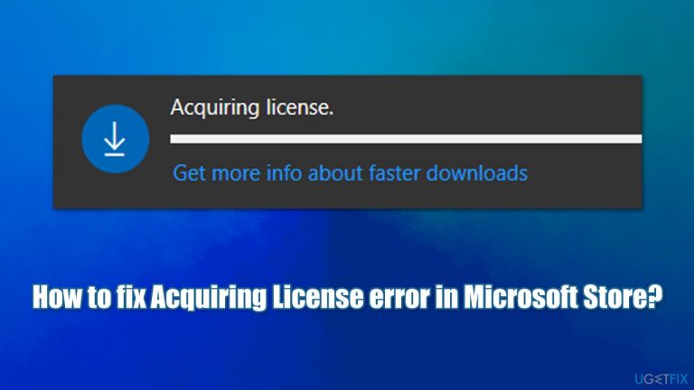 How to fix Acquiring License error in Microsoft Store?