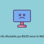 How to fix ahcix64s sys bsod error in windows copy