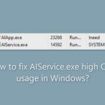 How to fix aiservice exe high cpu usage in windows