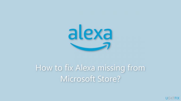 How to fix Alexa missing from Microsoft Store?