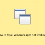 How to fix all windows apps not working