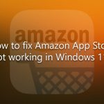 How to fix amazon app store not working in windows