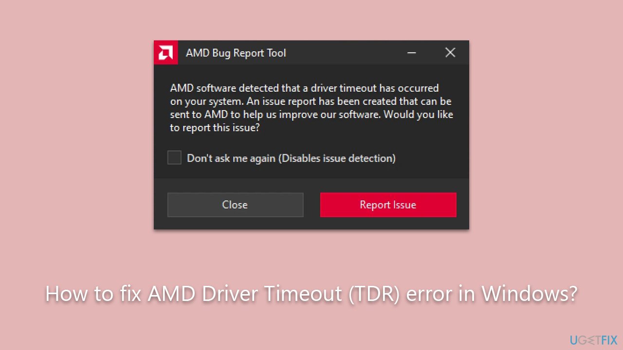 How to fix AMD Driver Timeout (TDR) error in Windows?