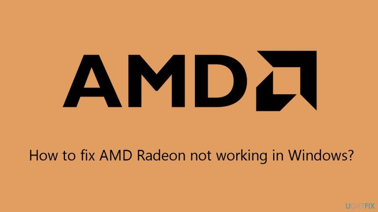 How to fix AMD Radeon not working in Windows?