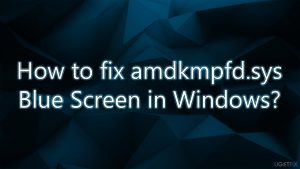 How to fix amdkmpfd sys driver irql not less or equal blue screen error windows