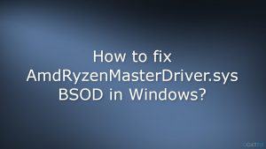 How to fix amdryzenmasterdriver sys bsod in windows