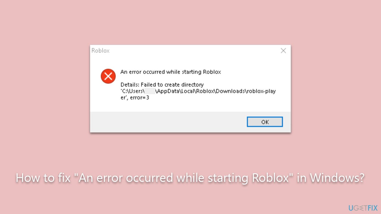 How to fix "An error occurred while starting Roblox" in Windows?