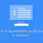 How to fix appleusbvhci sys bsod error in windows