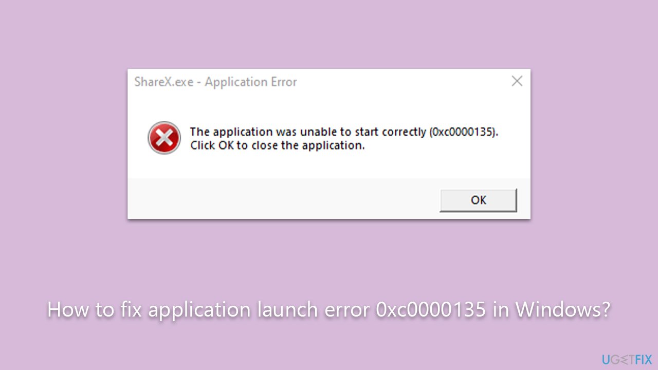How to fix application launch error 0xc0000135 in Windows?