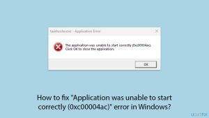 How to fix application was unable to start correctly 0xc00004ac error in windows copy