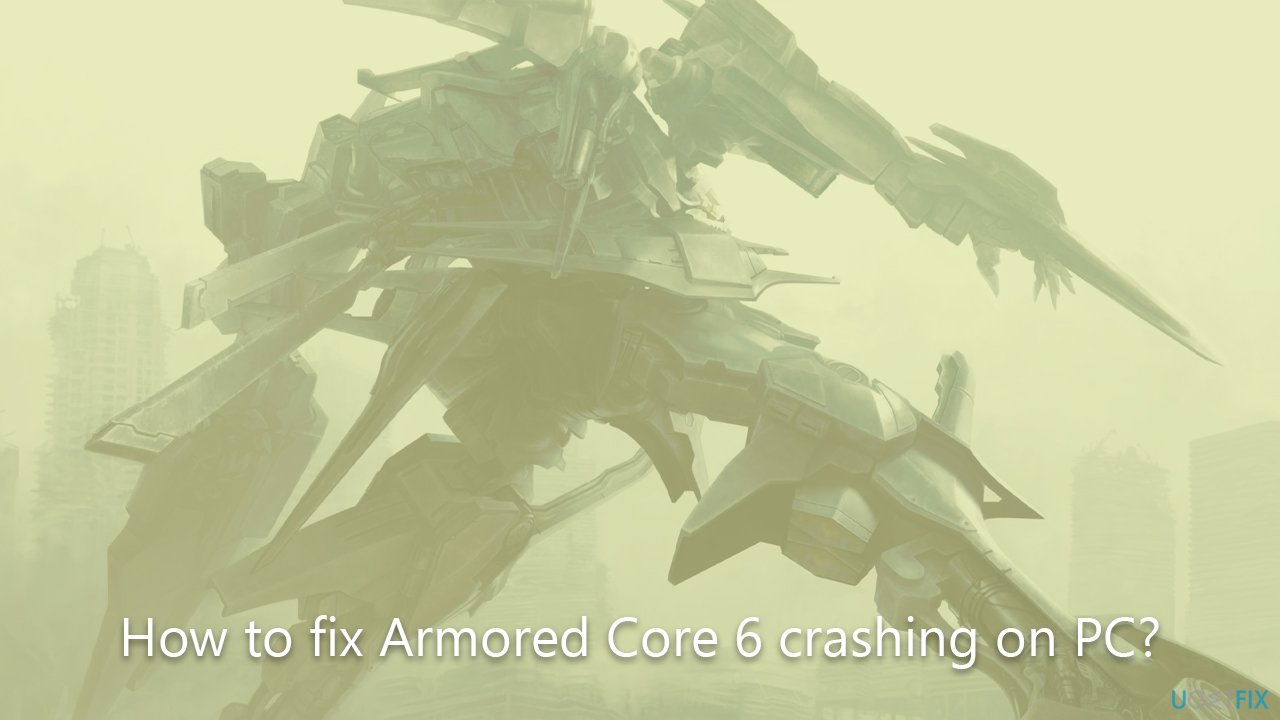 How to fix Armored Core 6 crashing on PC?