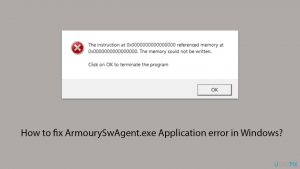How to fix ArmourySwAgent.exe Application error in Windows?