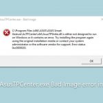 How to fix asustpcenter exe bad image error in windows