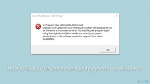How to fix asustpcenter exe bad image error in windows