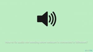 How to fix audio not working when webcam is connected in windows