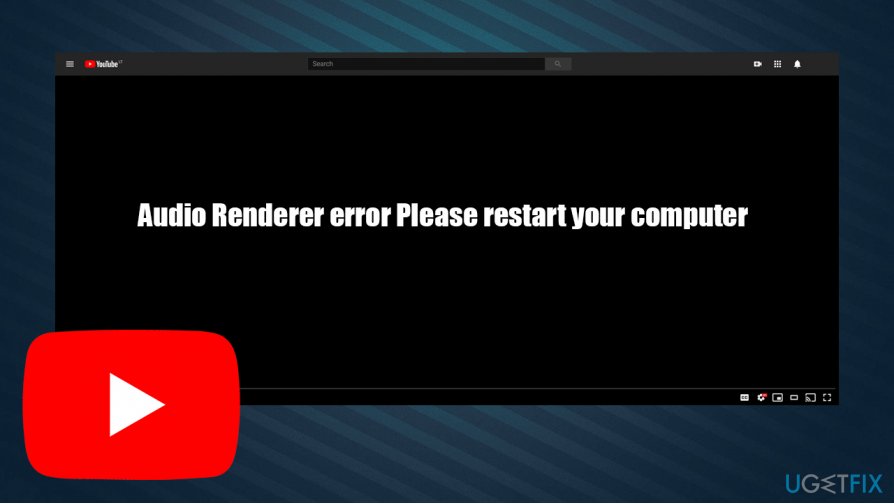 How to fix Audio Renderer error "Please restart your computer"?