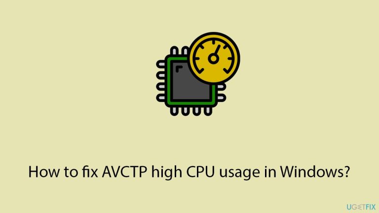 How to fix AVCTP high CPU usage in Windows?