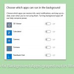 How to fix background apps grayed out in windows