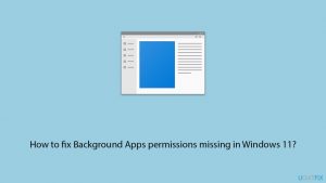 How to fix background apps permissions missing in windows