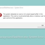 How to fix backgroundtaskhost exe system error in windows