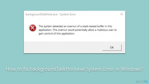 How to fix backgroundtaskhost exe system error in windows