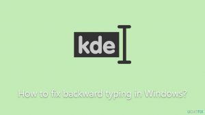 How to fix backward typing in windows