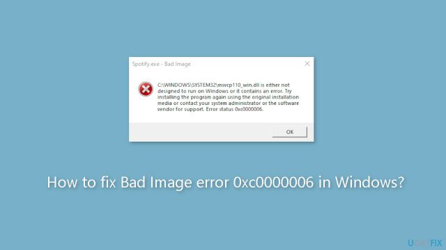 How to fix bad image error 0xc0000006 in windows