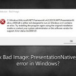 How to fix bad image presentationnative v0400 dll contains an error in windows