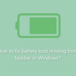 How to fix battery icon missing from taskbar in windows