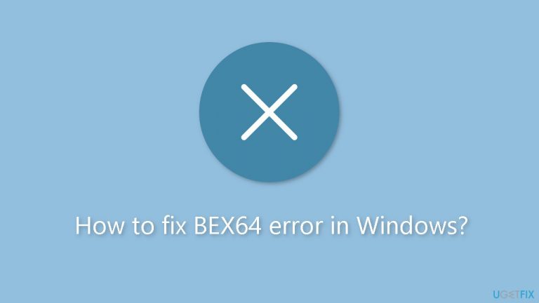 How to fix BEX64 error in Windows?