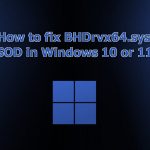 How to fix bhdrvx64 sys bsod in windows 10 or