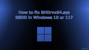 How to fix bhdrvx64 sys bsod in windows 10 or