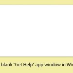 How to fix blank get help app window in windows 11 copy
